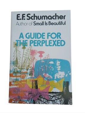 A Guide for the Perplexed –E.F. Schumacher 1977 Paperback Philosophy Ethics